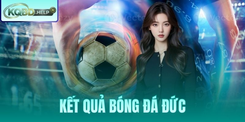 Kết Qủa Bóng Đá Đức